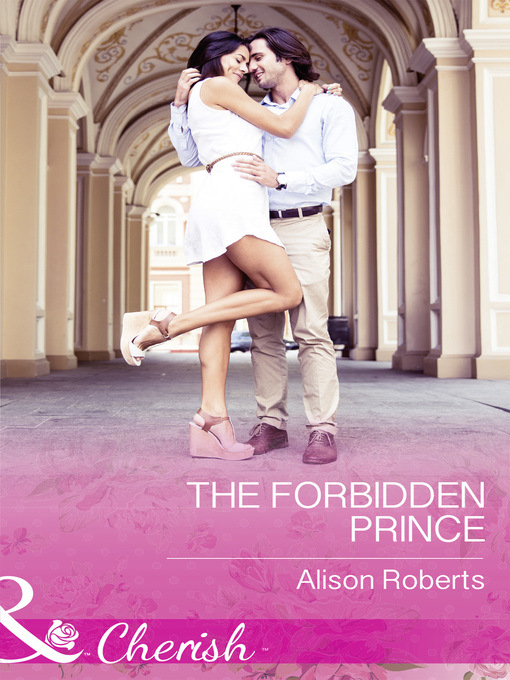 Title details for The Forbidden Prince by Alison Roberts - Available